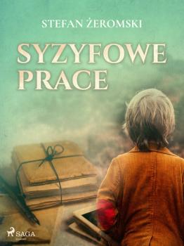 Читать Syzyfowe prace - Stefan Żeromski