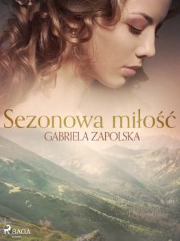 Читать Sezonowa miłość - Gabriela Zapolska
