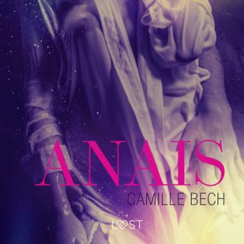 Читать Anais - opowiadanie erotyczne - Camille Bech