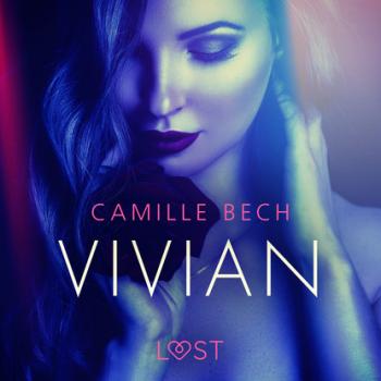 Читать Vivian - opowiadanie erotyczne - Camille Bech