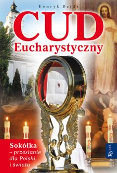 Читать Cud Eucharystyczny - Henryk Bejda