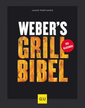 Читать Weber's Grillbibel - Jamie  Purviance