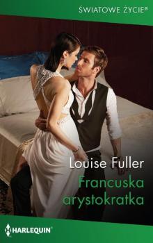 Читать Francuska arystokratka - Louise Fuller