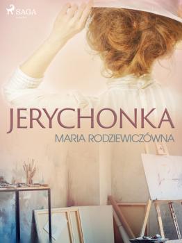 Читать Jerychonka - Maria Rodziewiczówna