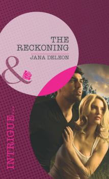 Читать The Reckoning - Jana DeLeon
