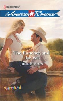 Читать The Rancher and the Vet - Julie Benson