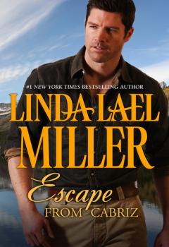Читать Escape from Cabriz - Linda Lael Miller