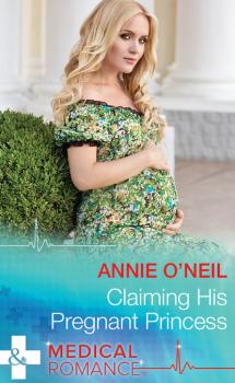 Читать Claiming His Pregnant Princess - Annie O'Neil