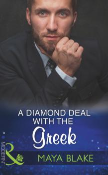 Читать A Diamond Deal With The Greek - Maya Blake