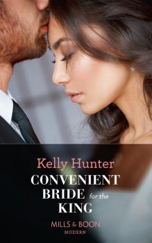 Читать Convenient Bride For The King - Kelly Hunter