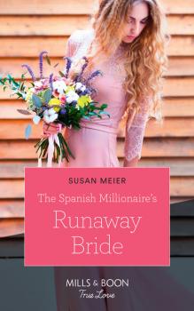 Читать The Spanish Millionaire's Runaway Bride - Susan Meier