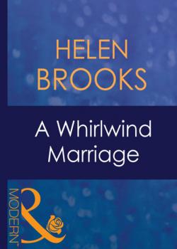 Читать A Whirlwind Marriage - Helen Brooks