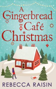 Читать A Gingerbread Café Christmas - Rebecca Raisin