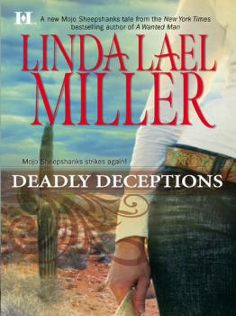Читать Deadly Deceptions - Linda Lael Miller