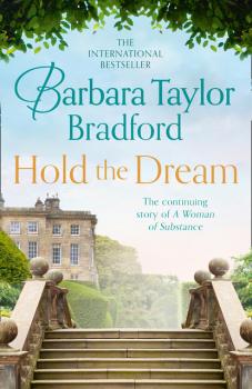 Читать Hold the Dream - Barbara Taylor Bradford