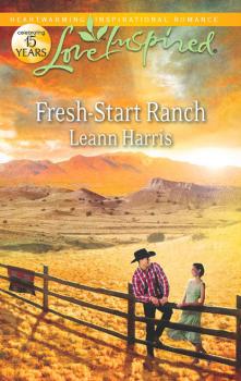 Читать Fresh-Start Ranch - Leann Harris