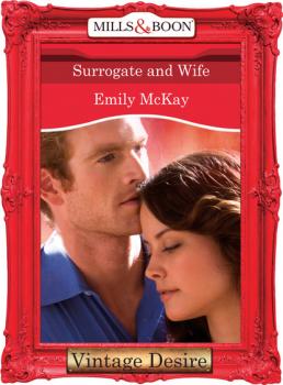 Читать Surrogate and Wife - Emily McKay