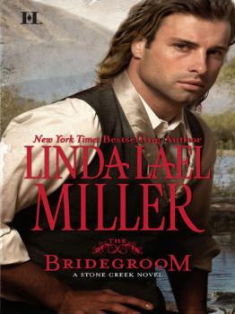 Читать The Bridegroom - Linda Lael Miller