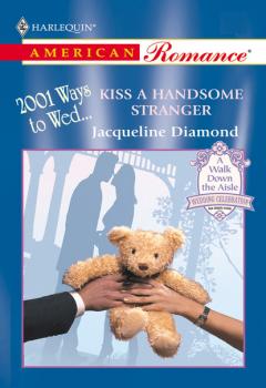 Читать Kiss A Handsome Stranger - Jacqueline Diamond