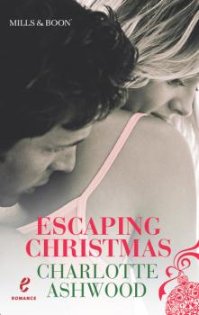 Читать Escaping Christmas - Charlotte Ashwood