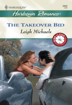 Читать The Takeover Bid - Leigh Michaels