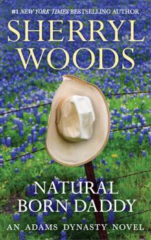 Читать Natural Born Daddy - Sherryl Woods