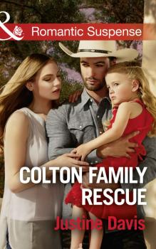 Читать Colton Family Rescue - Justine  Davis