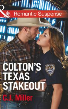 Читать Colton's Texas Stakeout - C.J. Miller