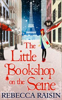 Читать The Little Bookshop On The Seine - Rebecca Raisin