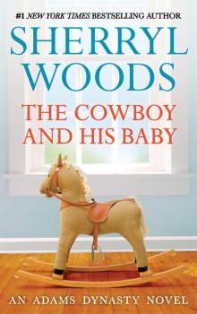 Читать The Cowboy And His Baby - Sherryl Woods