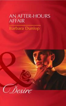 Читать An After-Hours Affair - Barbara Dunlop