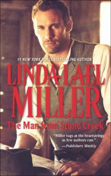 Читать The Man from Stone Creek - Linda Lael Miller