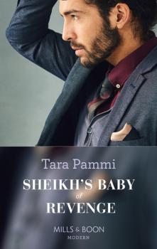 Читать Sheikh's Baby Of Revenge - Tara Pammi