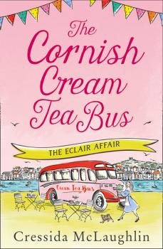 Читать The Cornish Cream Tea Bus: Part Two – The Éclair Affair - Cressida McLaughlin