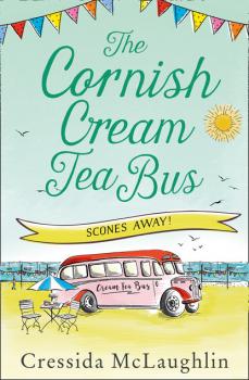 Читать The Cornish Cream Tea Bus: Part Three – Scones Away! - Cressida McLaughlin