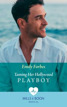 Читать Taming Her Hollywood Playboy - Emily Forbes