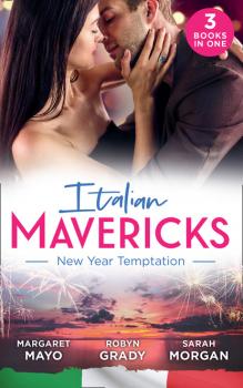 Читать Italian Mavericks: New Year Temptation - Robyn Grady