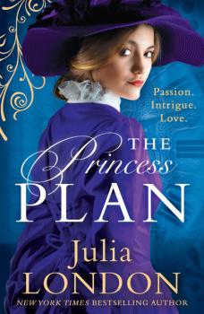Читать The Princess Plan - Julia London