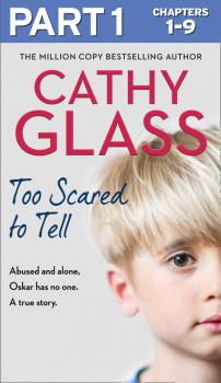Читать Too Scared to Tell: Part 1 of 3 - Cathy Glass