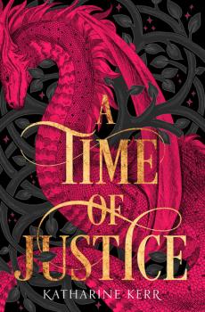 Читать A Time of Justice - Katharine  Kerr
