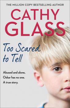 Читать Too Scared to Tell - Cathy Glass
