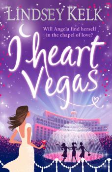 Читать I Heart Vegas - Lindsey  Kelk