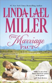 Читать The Marriage Pact - Linda Lael Miller