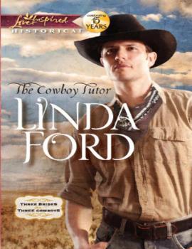 Читать The Cowboy Tutor - Linda Ford