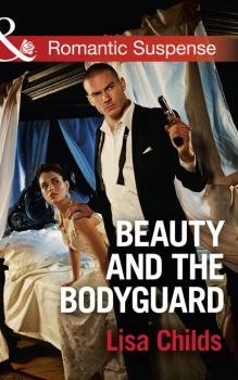 Читать Beauty And The Bodyguard - Lisa Childs