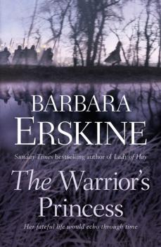 Читать The Warrior’s Princess - Barbara Erskine