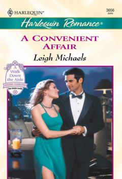 Читать A Convenient Affair - Leigh Michaels