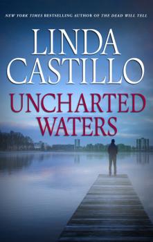 Читать Uncharted Waters - Linda  Castillo