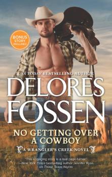 Читать No Getting Over A Cowboy - Delores Fossen