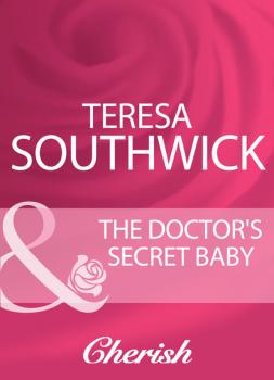 Читать The Doctor's Secret Baby - Teresa Southwick